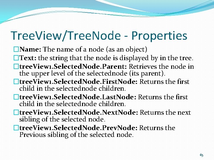 Tree. View/Tree. Node - Properties �Name: The name of a node (as an object)