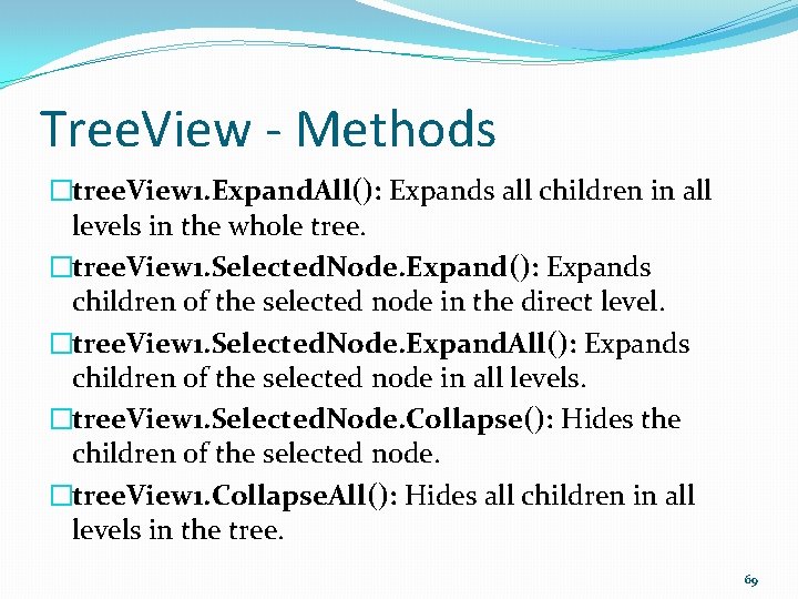 Tree. View - Methods �tree. View 1. Expand. All(): Expands all children in all