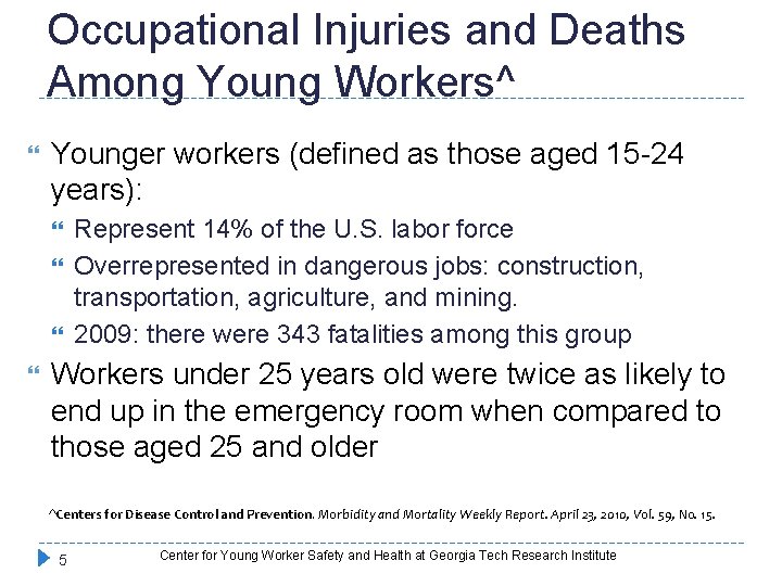 Occupational Injuries and Deaths Among Young Workers^ Younger workers (defined as those aged 15