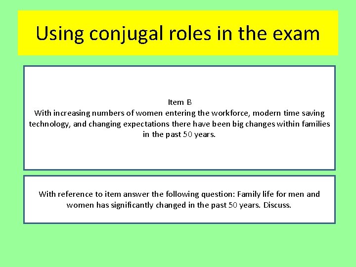 Using conjugal roles in the exam Item B With increasing numbers of women entering Using conjugal roles in the exam Item B With increasing numbers of women entering