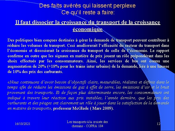 Des faits avérés qui laissent perplexe Ce qu’il reste a faire: Il faut dissocier