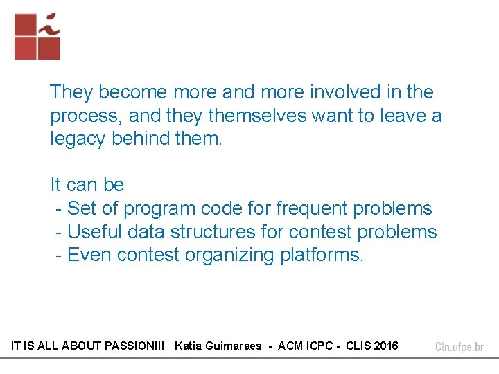 They become more and more involved in the process, and they themselves want to They become more and more involved in the process, and they themselves want to