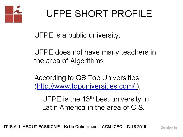 UFPE SHORT PROFILE UFPE is a public university. UFPE does not have many teachers UFPE SHORT PROFILE UFPE is a public university. UFPE does not have many teachers
