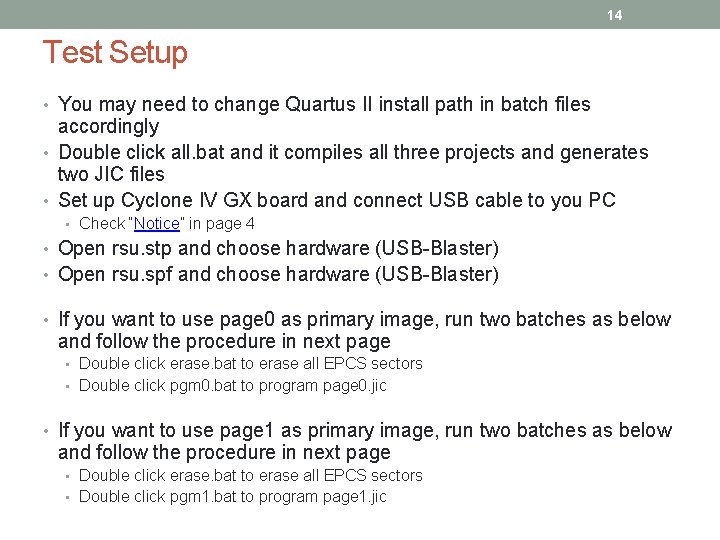 14 Test Setup • You may need to change Quartus II install path in