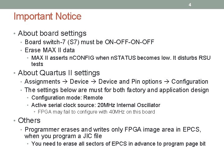 4 Important Notice • About board settings • Board switch-7 (S 7) must be