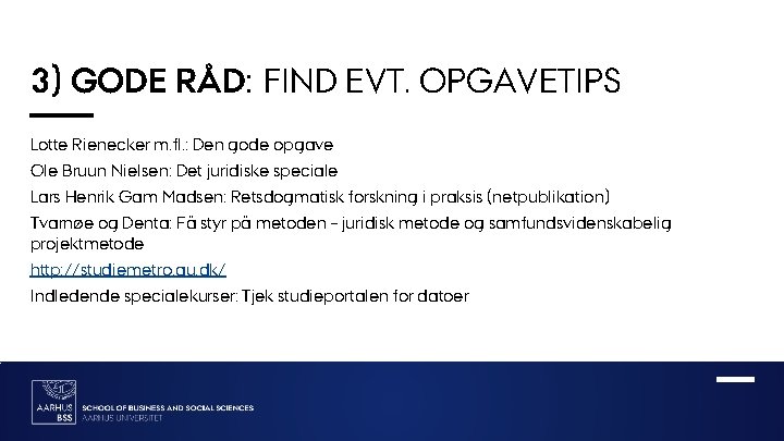 3) GODE RÅD: FIND EVT. OPGAVETIPS Lotte Rienecker m. fl. : Den gode opgave