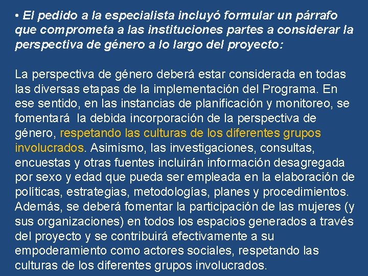  • El pedido a la especialista incluyó formular un párrafo que comprometa a