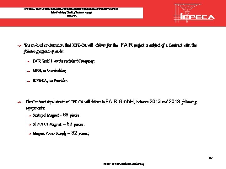 NATIONAL INSTITUTE FOR RESEARCH AND DEVELOPMENT IN ELECTRICAL ENGINEERING ICPE-CA Splaiul Unirii 313, District