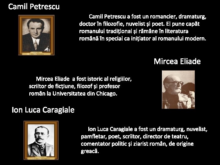 Camil Petrescu a fost un romancier, dramaturg, doctor în filozofie, nuvelist și poet. El