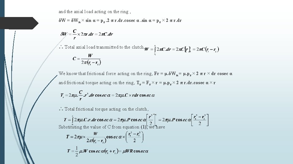 and the axial load acting on the ring , δW = δWn × sin