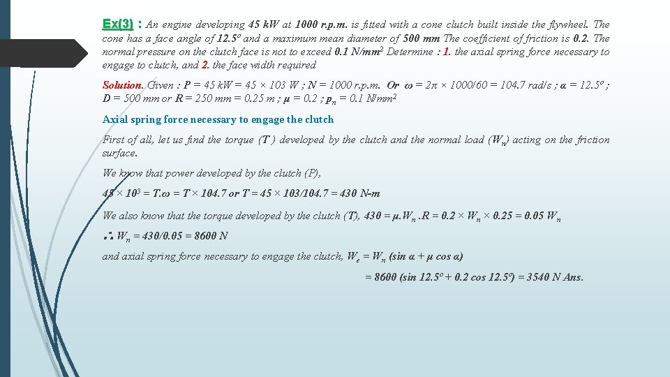 Ex(3) : An engine developing 45 k. W at 1000 r. p. m. is