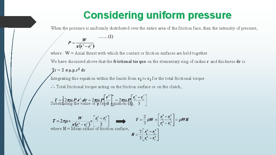 Considering uniform pressure When the pressure is uniformly distributed over the entire area of