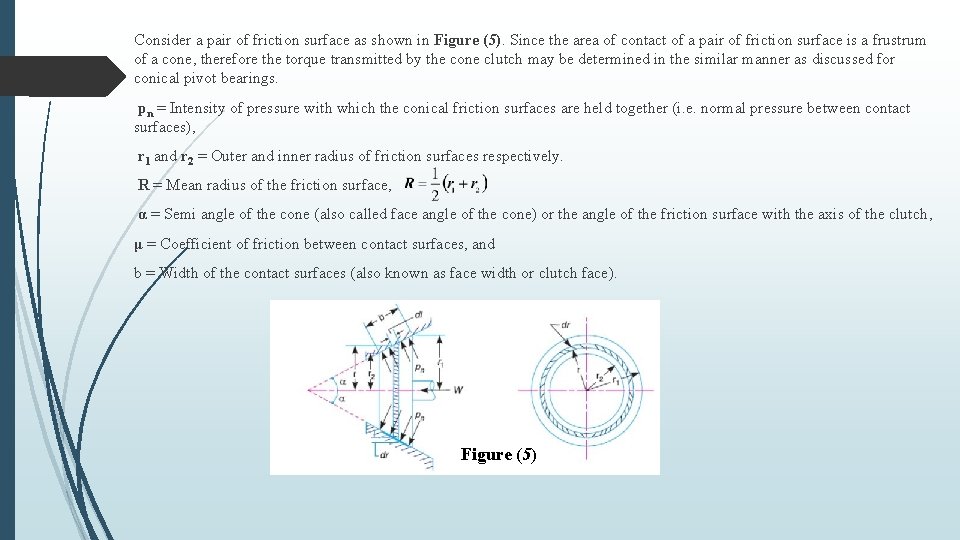 Consider a pair of friction surface as shown in Figure (5). Since the area