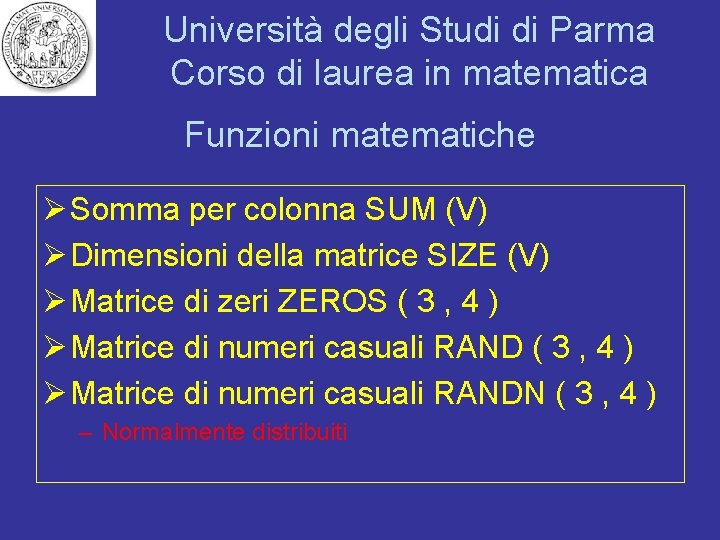 Università degli Studi di Parma Corso di laurea in matematica Funzioni matematiche Ø Somma