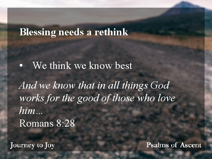 Blessing needs a rethink • We think we know best And we know that