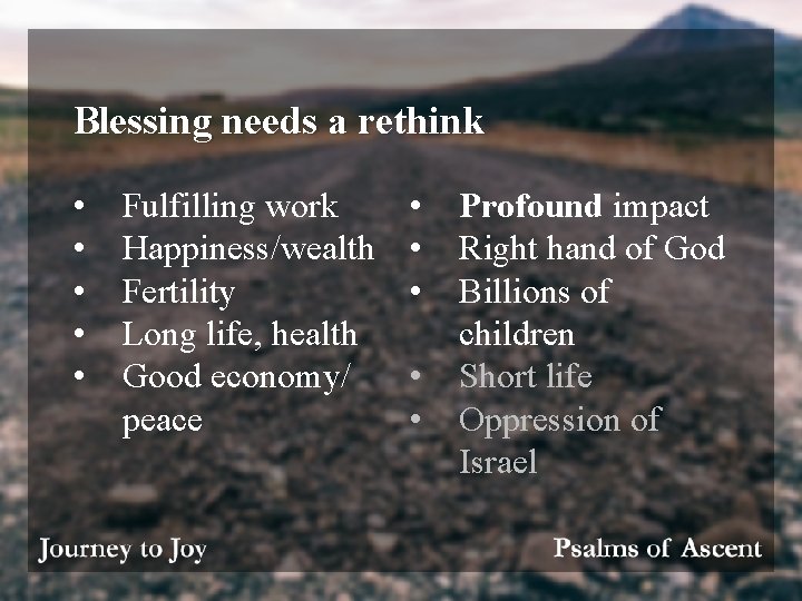 Blessing needs a rethink • • • Fulfilling work Happiness/wealth Fertility Long life, health