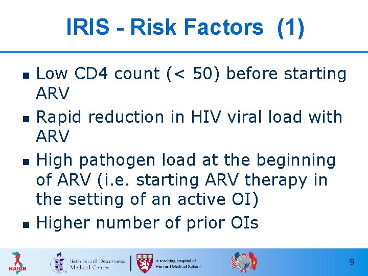 IRIS - Risk Factors (1) n n Low CD 4 count (< 50) before
