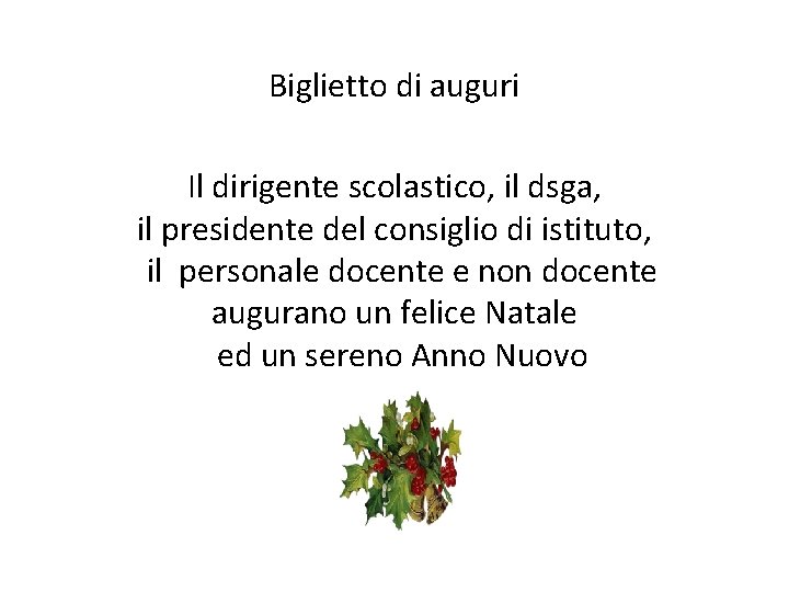 Biglietto di auguri Il dirigente scolastico, il dsga, il presidente del consiglio di istituto,