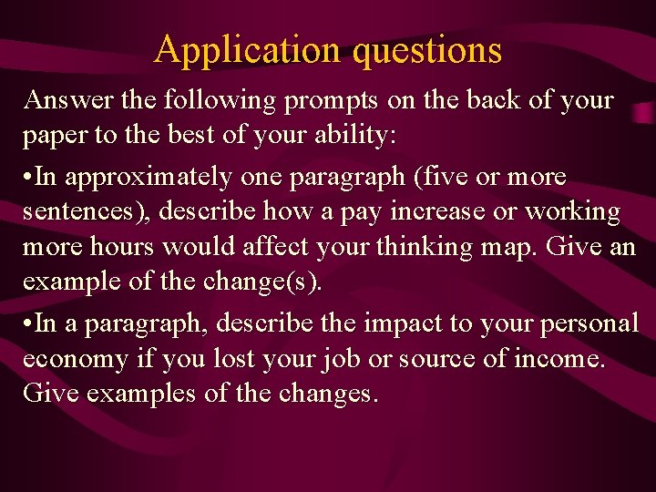 Application questions Answer the following prompts on the back of your paper to the