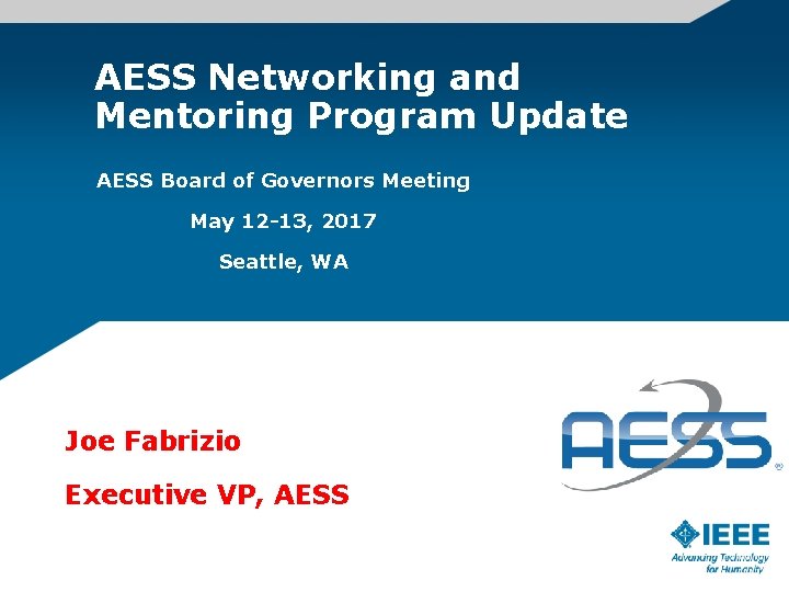 AESS Networking and Mentoring Program Update AESS Board of Governors Meeting May 12 -13,