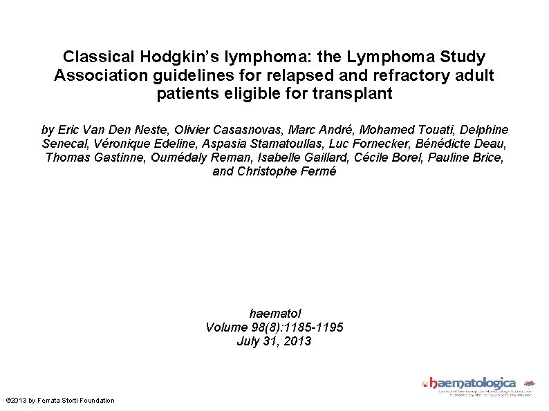 Classical Hodgkin’s lymphoma: the Lymphoma Study Association guidelines for relapsed and refractory adult patients