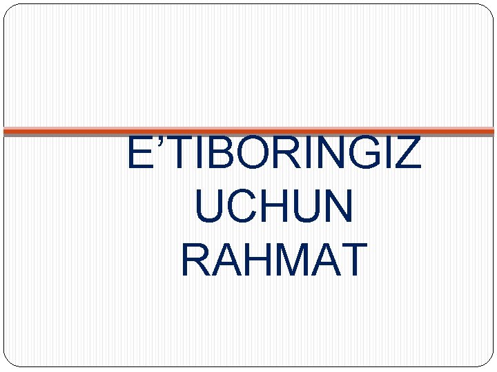 E’TIBORINGIZ UCHUN RAHMAT 