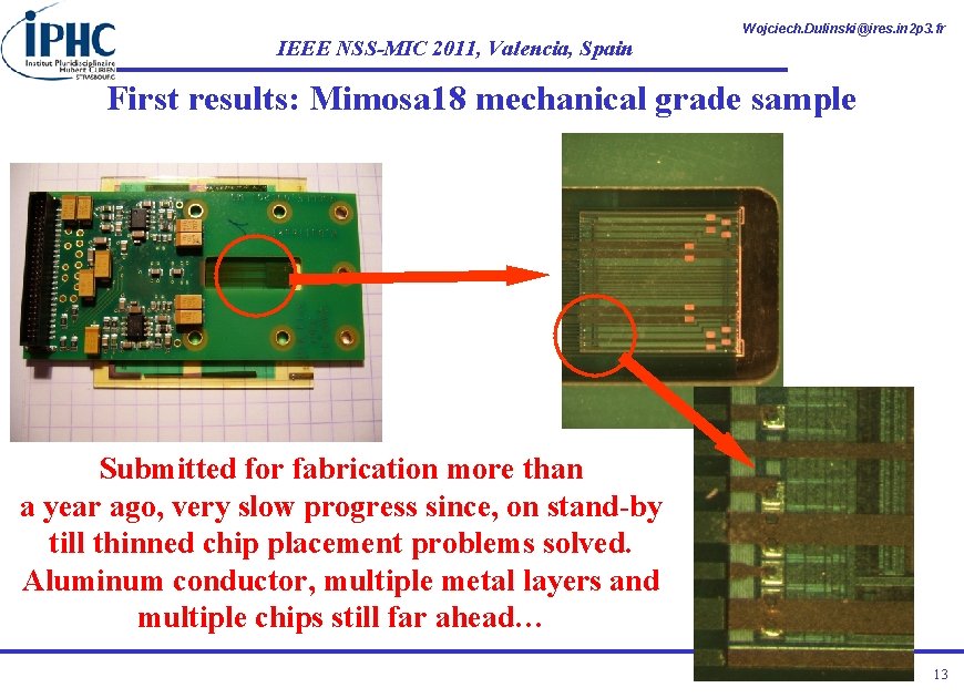 IEEE NSS-MIC 2011, Valencia, Spain Wojciech. Dulinski@ires. in 2 p 3. fr First results: