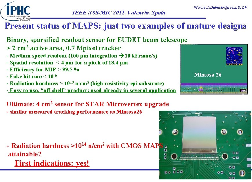 IEEE NSS-MIC 2011, Valencia, Spain Wojciech. Dulinski@ires. in 2 p 3. fr Present status