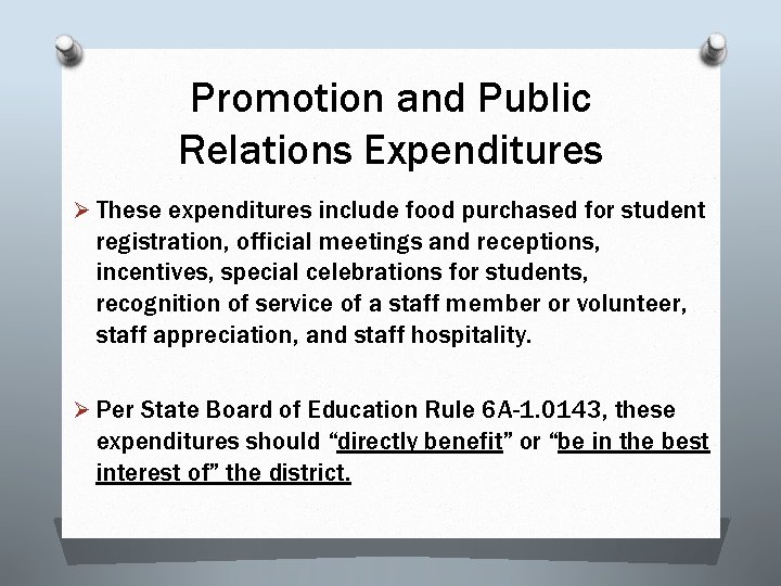 Promotion and Public Relations Expenditures Ø These expenditures include food purchased for student registration,