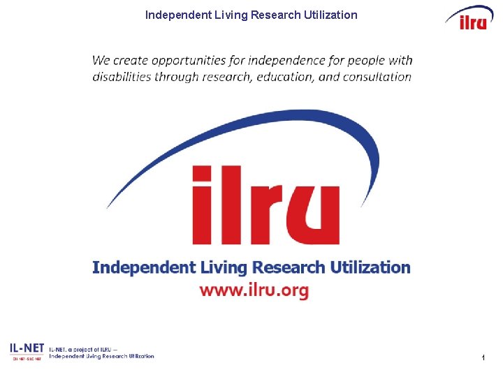 Independent Living Research Utilization 11 