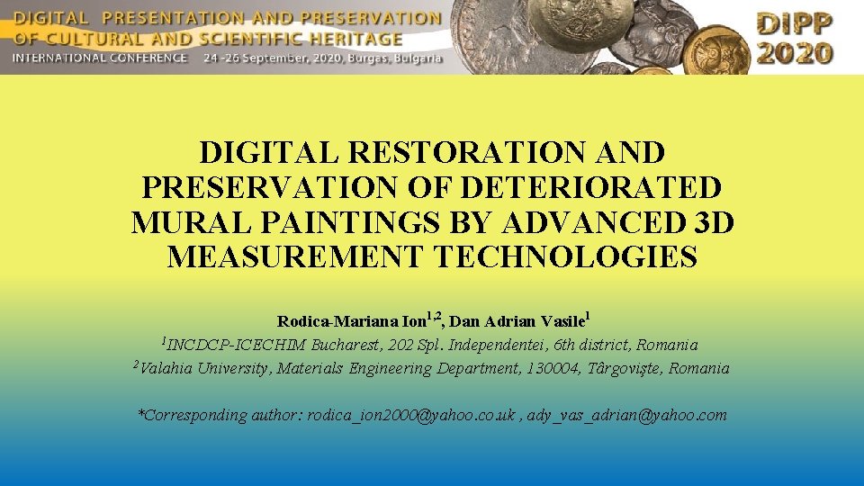 DIGITAL RESTORATION AND PRESERVATION OF DETERIORATED MURAL PAINTINGS BY ADVANCED 3 D MEASUREMENT TECHNOLOGIES