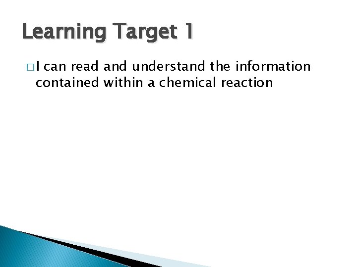 Learning Target 1 �I can read and understand the information contained within a chemical