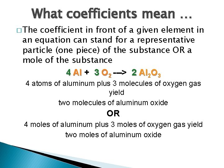 What coefficients mean … � The coefficient in front of a given element in