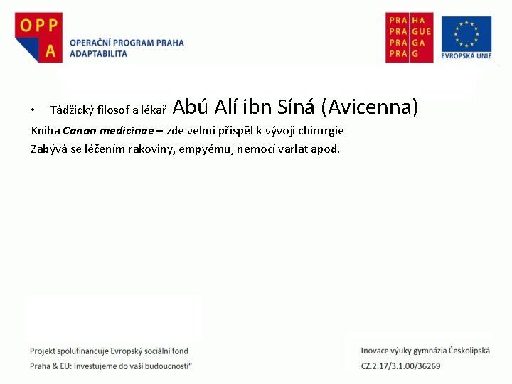  • Tádžický filosof a lékař Abú Alí ibn Síná (Avicenna) Kniha Canon medicinae
