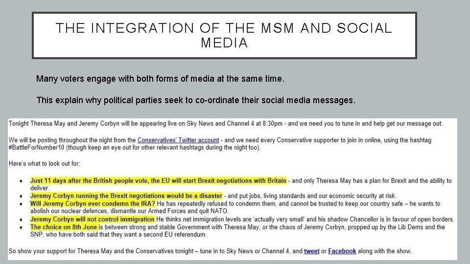 THE INTEGRATION OF THE MSM AND SOCIAL MEDIA Many voters engage with both forms