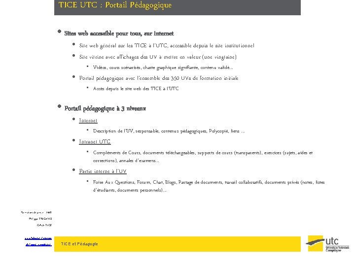 TICE UTC : Portail Pédagogique • Sites web accessible pour tous, sur internet •