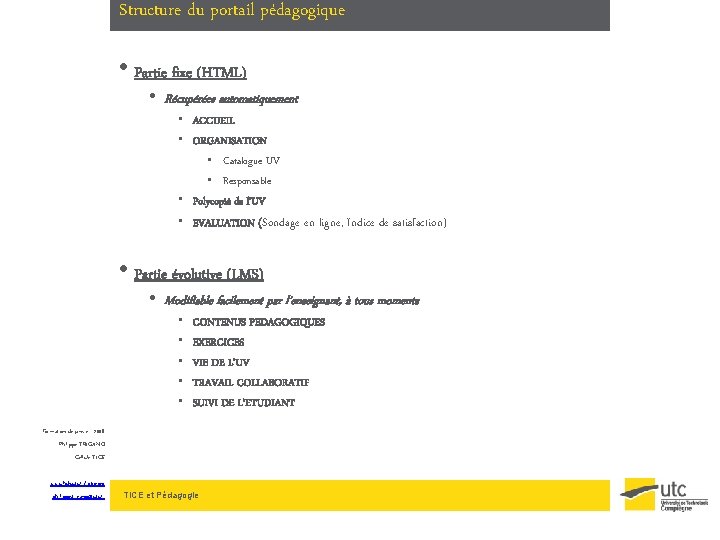 Structure du portail pédagogique • Partie fixe (HTML) • Récupérées automatiquement • ACCUEIL •