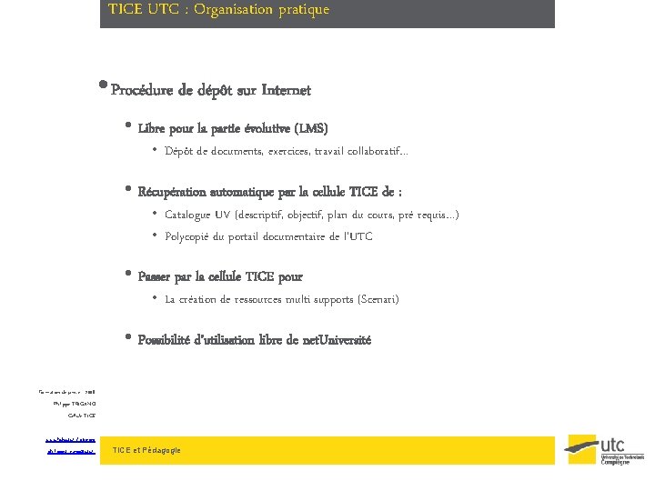 TICE UTC : Organisation pratique • Procédure de dépôt sur Internet • Libre pour