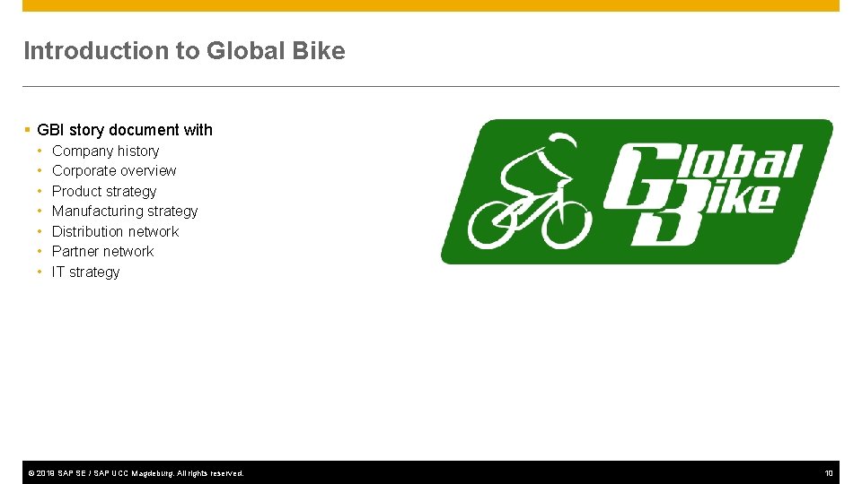 Introduction to Global Bike § GBI story document with • • Company history Corporate