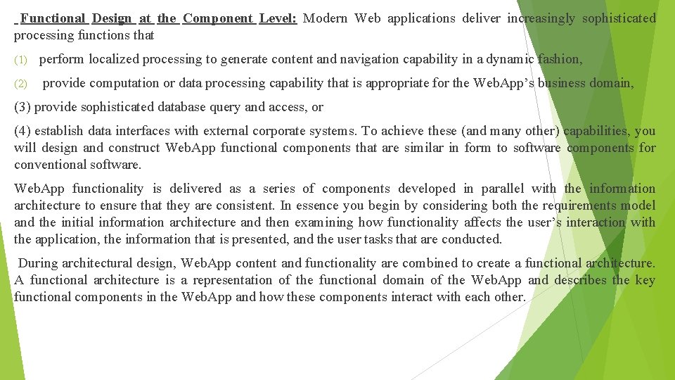 Functional Design at the Component Level: Modern Web applications deliver increasingly sophisticated processing functions