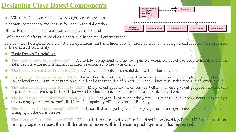 Designing Class-Based Components When an object-oriented software engineering approach is chosen, component-level design focuses