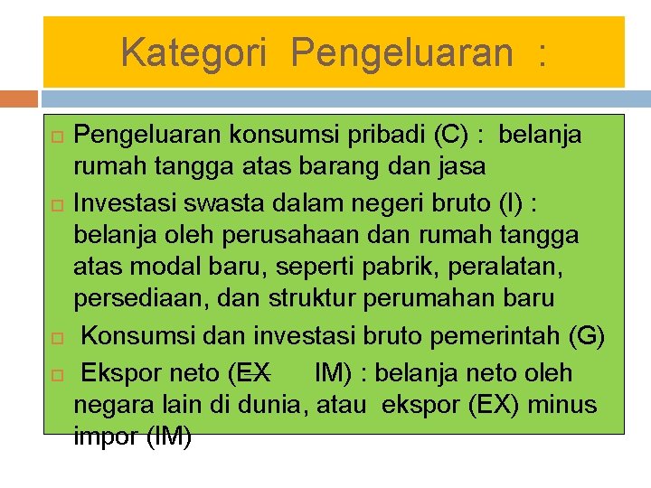 Kategori Pengeluaran : Pengeluaran konsumsi pribadi (C) : belanja rumah tangga atas barang dan