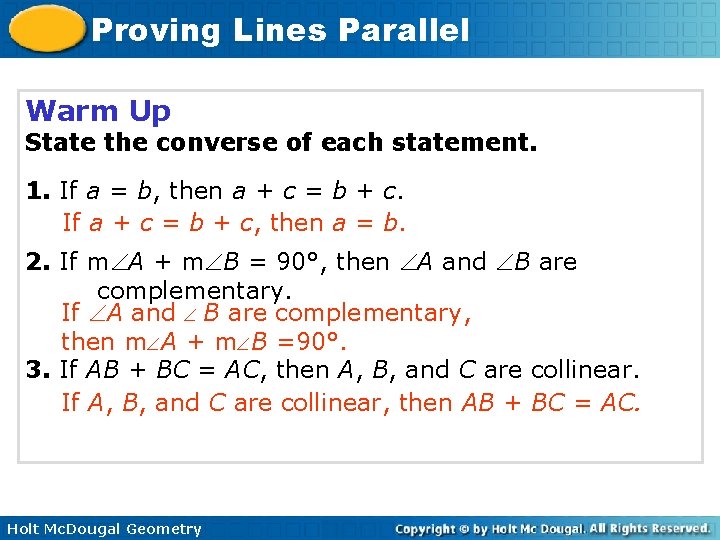 Proving Lines Parallel Warm Up State the converse of each statement. 1. If a