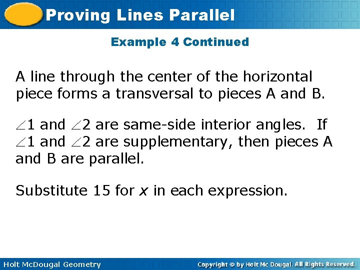 Proving Lines Parallel Example 4 Continued A line through the center of the horizontal