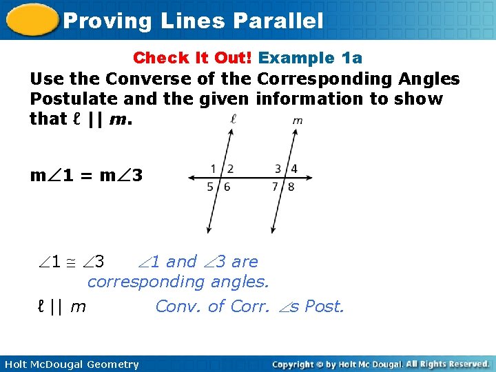 Proving Lines Parallel Check It Out! Example 1 a Use the Converse of the