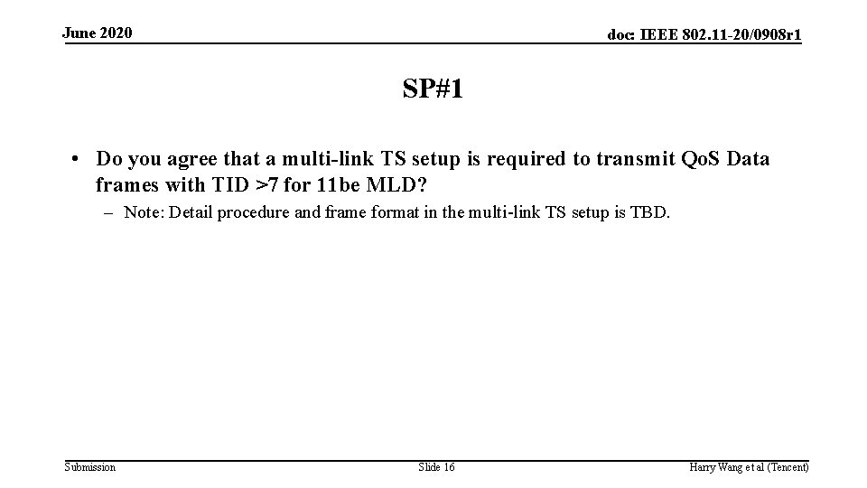 June 2020 doc: IEEE 802. 11 -20/0908 r 1 SP#1 • Do you agree