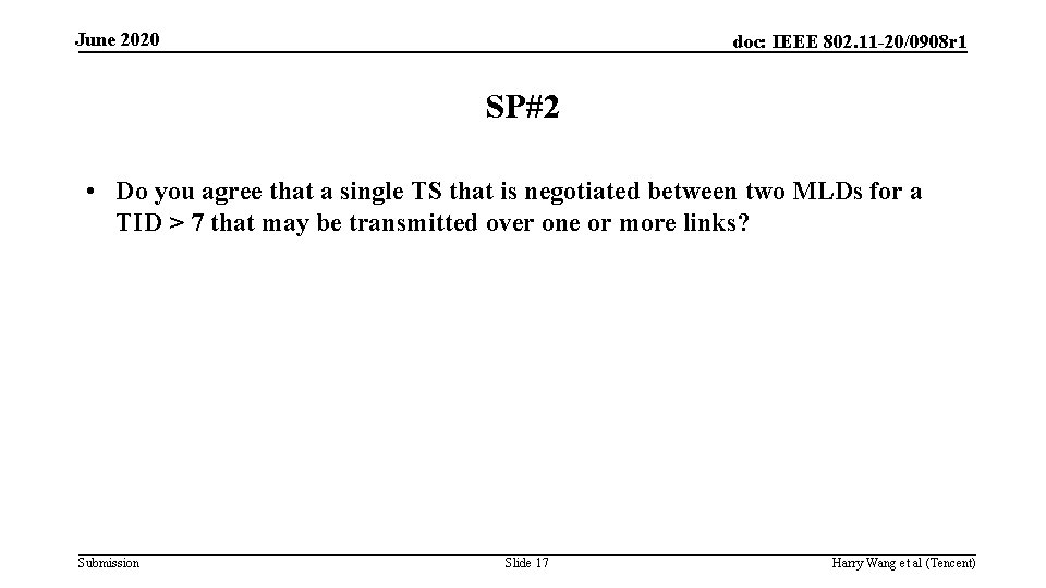 June 2020 doc: IEEE 802. 11 -20/0908 r 1 SP#2 • Do you agree