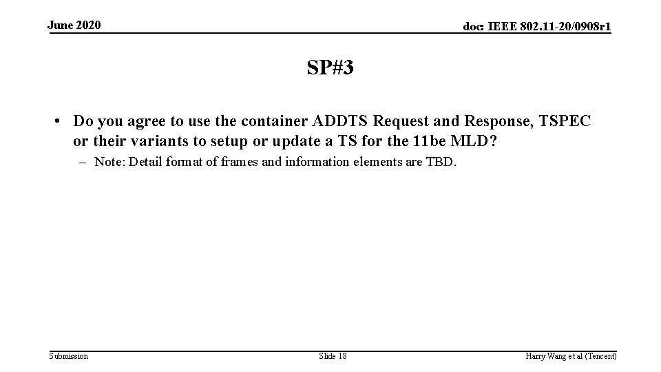 June 2020 doc: IEEE 802. 11 -20/0908 r 1 SP#3 • Do you agree