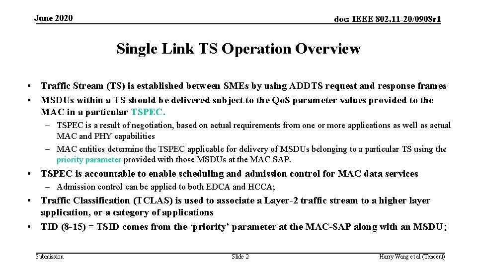 June 2020 doc: IEEE 802. 11 -20/0908 r 1 Single Link TS Operation Overview