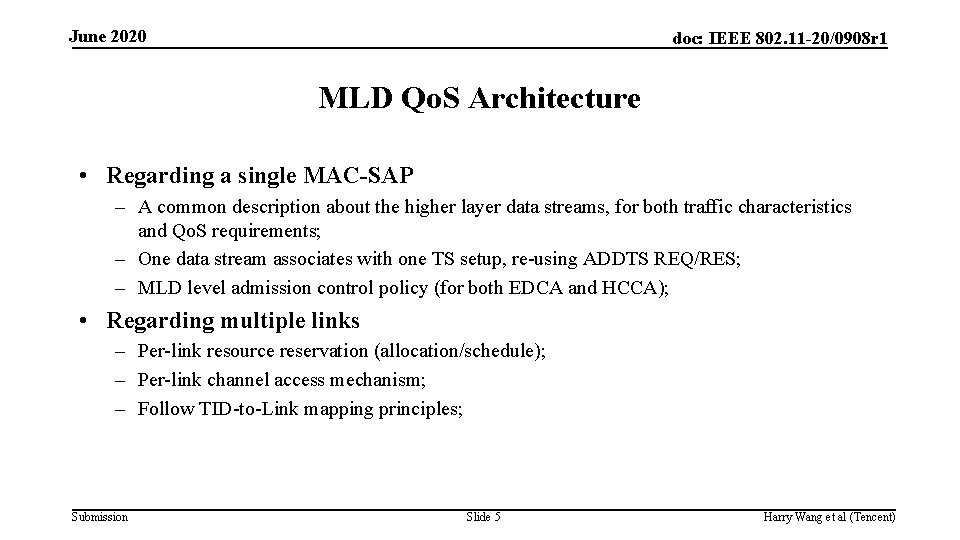 June 2020 doc: IEEE 802. 11 -20/0908 r 1 MLD Qo. S Architecture •